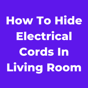 Picture of How To Hide Electrical Cords In Living Room (10+ Ways Explained)